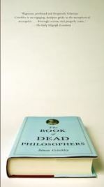 The Book of Dead Philosophers, Simon Critchley